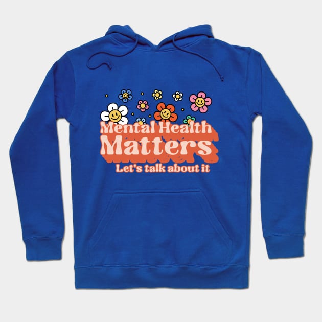 Mental Health Matters. Let's Talk about It Hoodie by Healthy Mind Lab